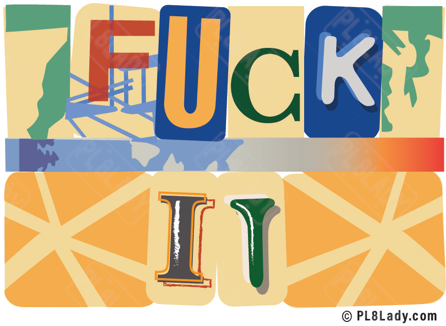 Fuck It Sticker
