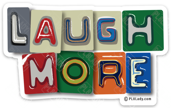 Laugh More Sticker